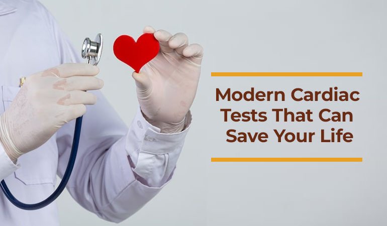 Modern Cardiac Tests That Can Save Your Life