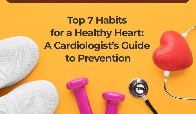 Top 7 Habits for a Healthy Heart